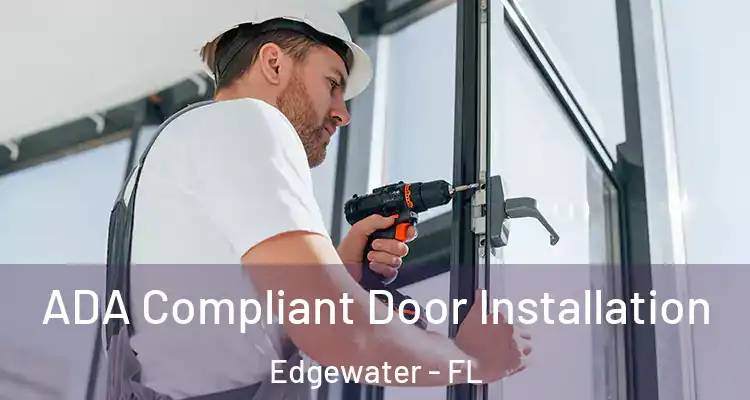 ADA Compliant Door Installation Edgewater - FL
