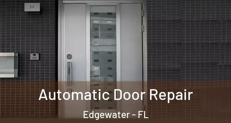 Automatic Door Repair Edgewater - FL