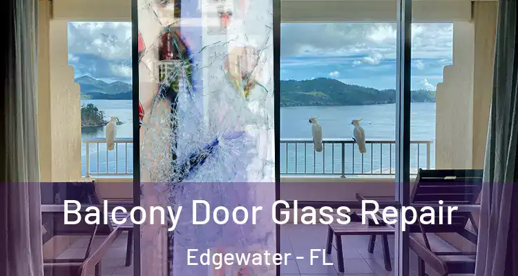 Balcony Door Glass Repair Edgewater - FL