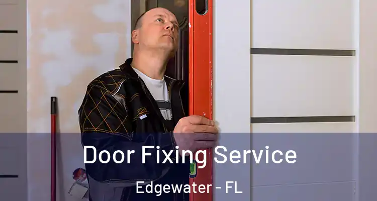 Door Fixing Service Edgewater - FL