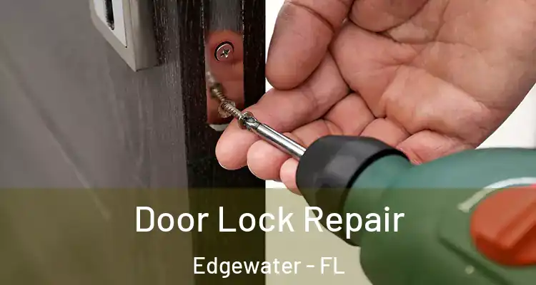 Door Lock Repair Edgewater - FL