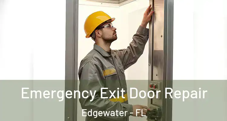 Emergency Exit Door Repair Edgewater - FL