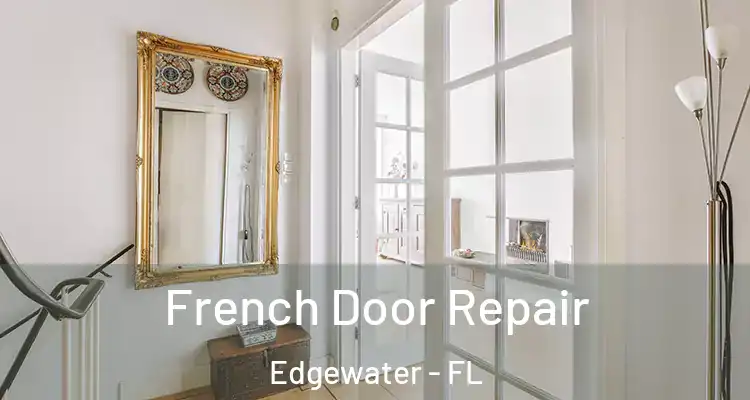 French Door Repair Edgewater - FL