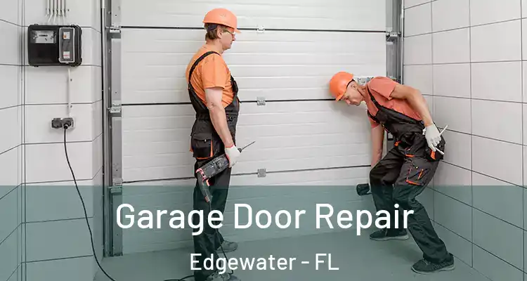 Garage Door Repair Edgewater - FL