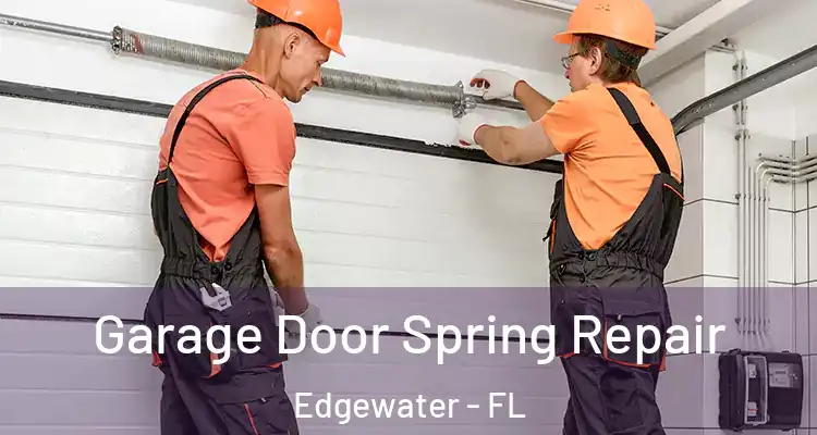 Garage Door Spring Repair Edgewater - FL