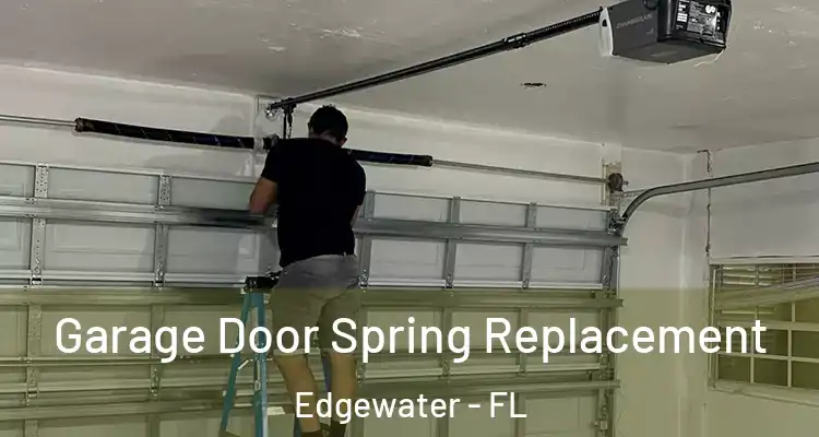  Garage Door Spring Replacement Edgewater - FL