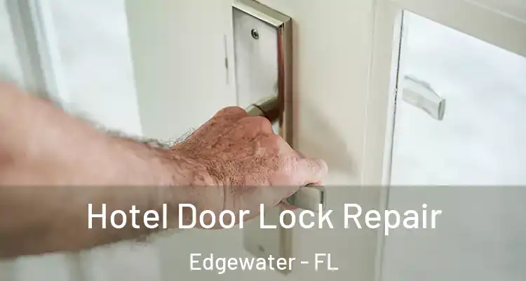 Hotel Door Lock Repair Edgewater - FL