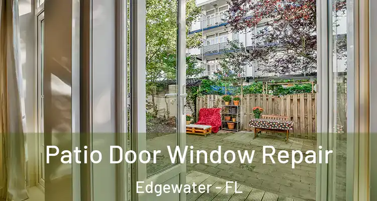 Patio Door Window Repair Edgewater - FL