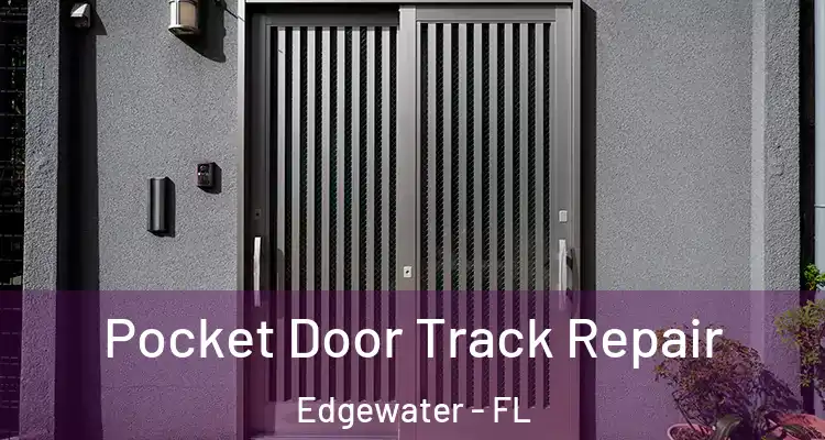 Pocket Door Track Repair Edgewater - FL