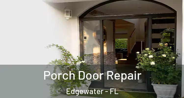 Porch Door Repair Edgewater - FL