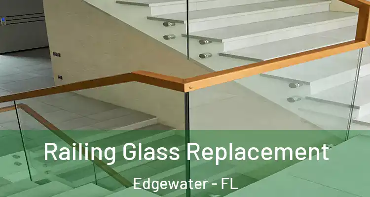 Railing Glass Replacement Edgewater - FL