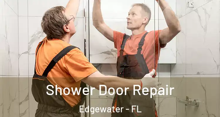 Shower Door Repair Edgewater - FL