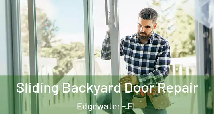 Sliding Backyard Door Repair Edgewater - FL