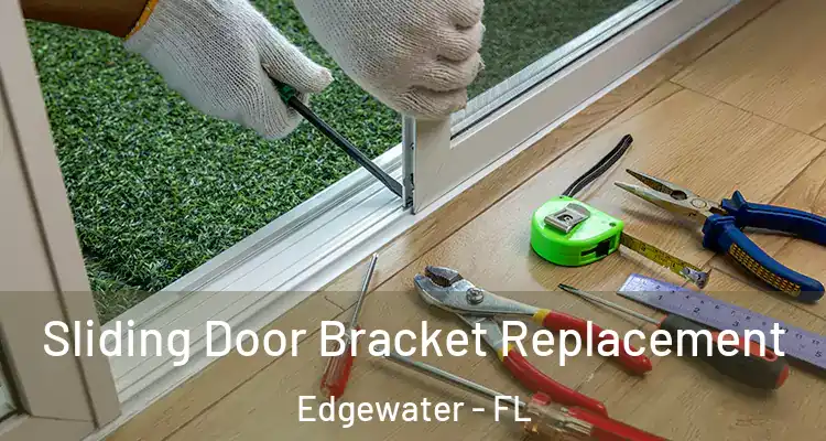 Sliding Door Bracket Replacement Edgewater - FL