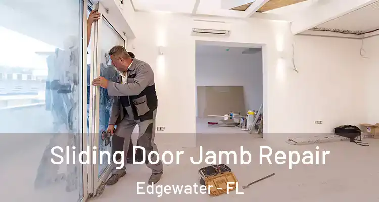 Sliding Door Jamb Repair Edgewater - FL