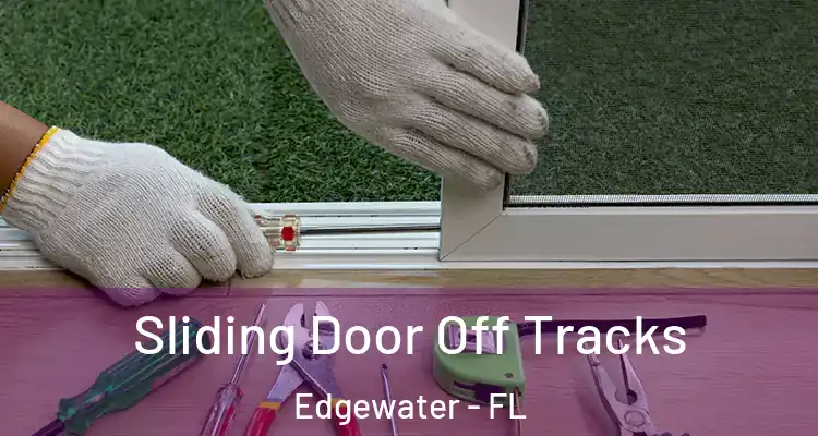 Sliding Door Off Tracks Edgewater - FL