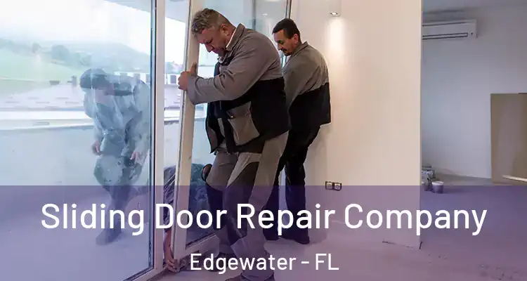 Sliding Door Repair Company Edgewater - FL