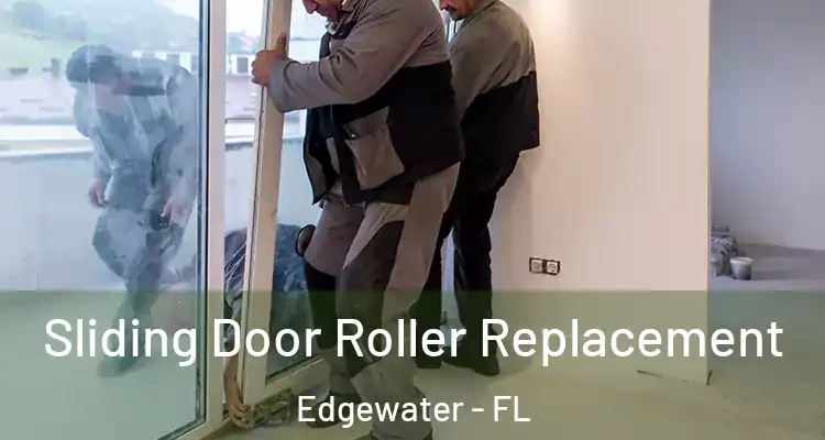 Sliding Door Roller Replacement Edgewater - FL