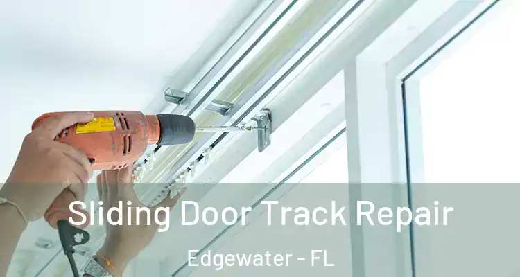 Sliding Door Track Repair Edgewater - FL