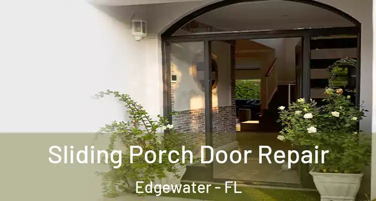 Sliding Porch Door Repair Edgewater - FL