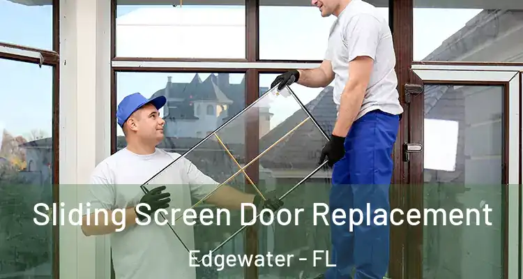 Sliding Screen Door Replacement Edgewater - FL