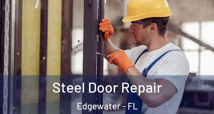 Steel Door Repair Edgewater - FL