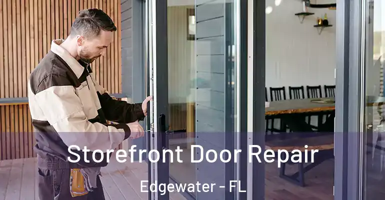 Storefront Door Repair Edgewater - FL